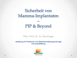 Sicherheit von Mamma-Implantaten – PIP & beyond