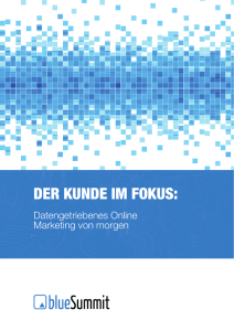 DER KUNDE IM FOKUS: - Blue Summit Media GmbH