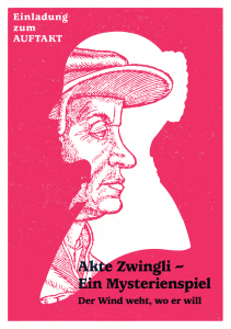 Akte Zwingli – Ein Mysterienspiel Ein Mysterie Ein Mysterienspiel