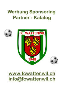 Werbung Sponsoring Partner - Katalog www.fcwattenwil.ch info