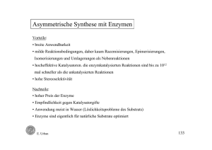 Asymmetrische Synthese mit Enzymen
