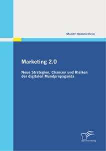 Marketing 2.0. Neue Strategien, Chancen und Risiken der digitalen