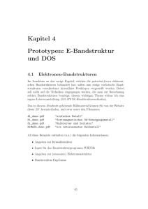 Kapitel 4 Prototypen: E-Bandstruktur und DOS