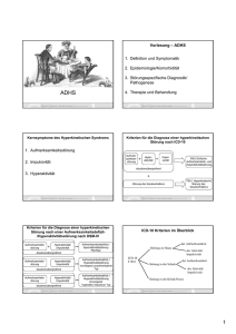 Vorlesung – ADHS 1. Definition und Symptomatik 2. Epidemiologie