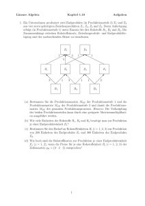 Lineare Algebra Kapitel 1.10 Aufgaben 1. Ein Unternehmen