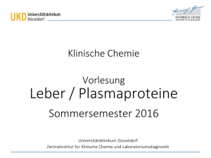 VL Leber, Plasmaproteine ss16 - Universitätsklinikum Düsseldorf