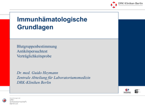 Immunhämatologische Grundlagen Dr. med. Guido