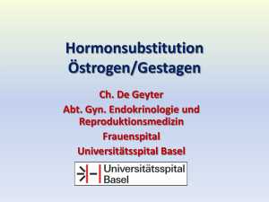 Hormonsubstitution Östrogen/Gestagen Ch. De Geyter Abt. Gyn