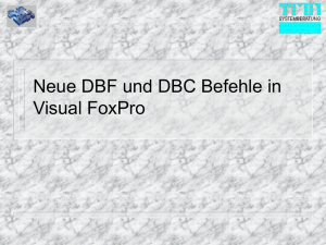 Neue DBF und DBC Befehle in Visual FoxPro - dFPUG