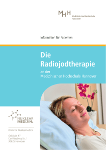 Die Radiojodtherapie - Medizinische Hochschule Hannover