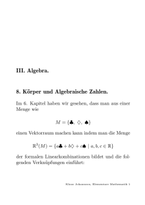III. Algebra. 8. Körper und Algebraische Zahlen.