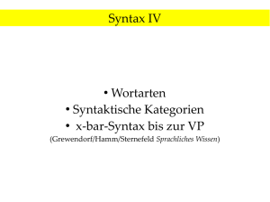 Syntax IV Wortarten Syntaktische Kategorien x-bar