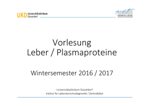VL Leber, Plasmaproteine ws1617 - Universitätsklinikum Düsseldorf