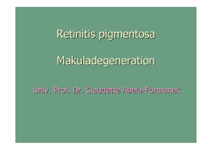 Retinitis Pigmentosa und Makula-Degeneration