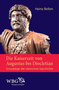 Die Kaiserzeit von Augustus bis Diocletian