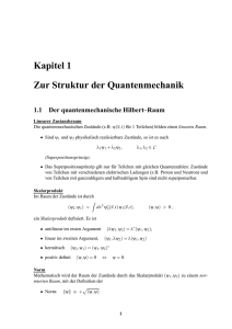 Kapitel 1 Zur Struktur der Quantenmechanik