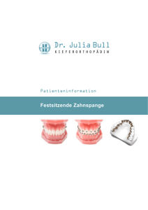 Patienteninformation - Festsitzende Zahnspange