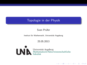 Topologie in der Physik - am Institut für Mathematik der Universität