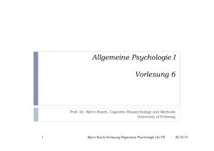Allgemeine Psychologie I Vorlesung 6