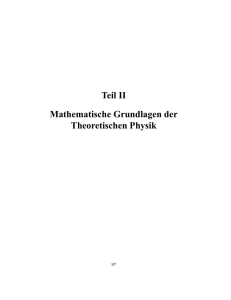 Teil II Mathematische Grundlagen der Theoretischen Physik