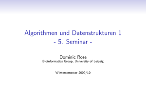 Algorithmen und Datenstrukturen 1 - 5. Seminar