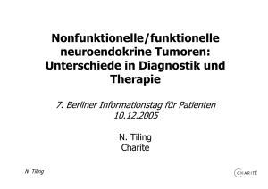 Nonfunktionelle / funktionelle neuroendokrine Tumoren