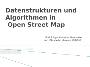 Datenstrukturen und Algorithmen in Open Street Map