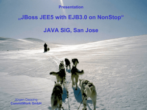 „JBoss JEE5 with EJB3.0 on NonStop“ JAVA SIG, San Jose