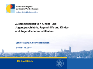 Vortrag von M. Kölch/Uniklinikum Ulm - Kinder