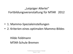 Fortbildungsveranstaltung für MTAR 2012 • 1. Mammo