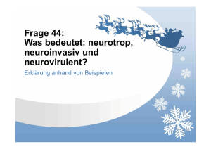 Frage 44: Was bedeutet: neurotrop, neuroinvasiv und neurovirulent?