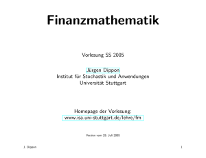 Finanzmathematik - Institut für Stochastik und Anwendungen