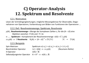 C) Operator-Analysis 12. Spektrum und Resolvente