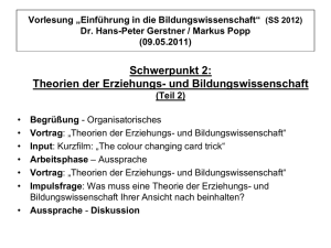 Theorien der Bildungs- und Erziehungswissenschaft II 09. 05. 2012