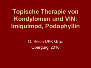 Topische Therapie von Kondylomen und VIN: Imiquimod, Podophyllin