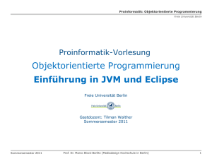 Objektorientierte Programmierung Einführung in JVM und Eclipse