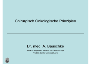 Chirurgisch Onkologische Prinzipien Dr. med. A. Bauschke