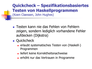 Quickcheck – Spezifikationsbasiertes Testen von Haskellprogrammen
