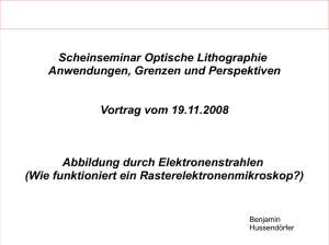 Abbildung mittels Elektronenstrahl - Lehrstuhl für Optik, Uni Erlangen