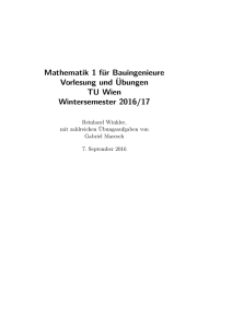 Mathematik 1 für Bauingenieure Vorlesung und Übungen TU Wien