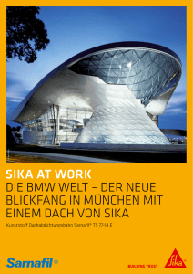 SIkA AT WORk Die BMW Welt – Der neue Blickfang in München Mit