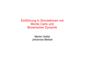 Einführung in Simulationen mit Monte Carlo und Brownscher Dynamik
