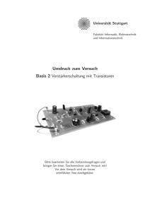 Umdruck zum Versuch Basis 2 Verstärkerschaltung mit Transistoren