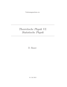 Theoretische Physik VI: Statistische Physik