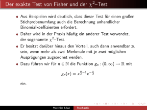 Der exakte Test von Fisher und der χ2–Test