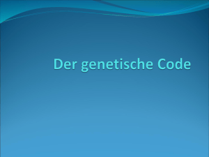 Der genetische Code - Präsentation genetischer Code