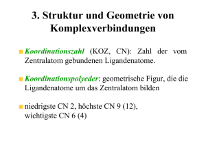 3. Struktur und Geometrie von Komplexverbindungen