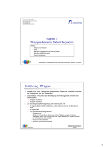 Kapitel 7 Wrapper-basierte Datenintegration Einführung: Wrapper