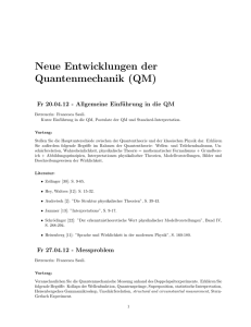 Neue Entwicklungen der Quantenmechanik (QM)