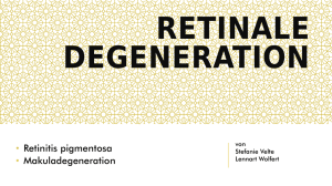 Retinale Degeneration